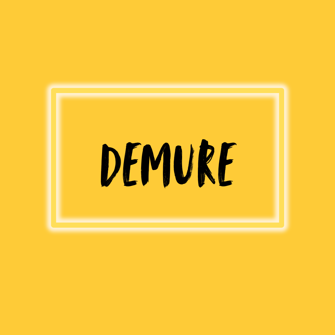 Demure